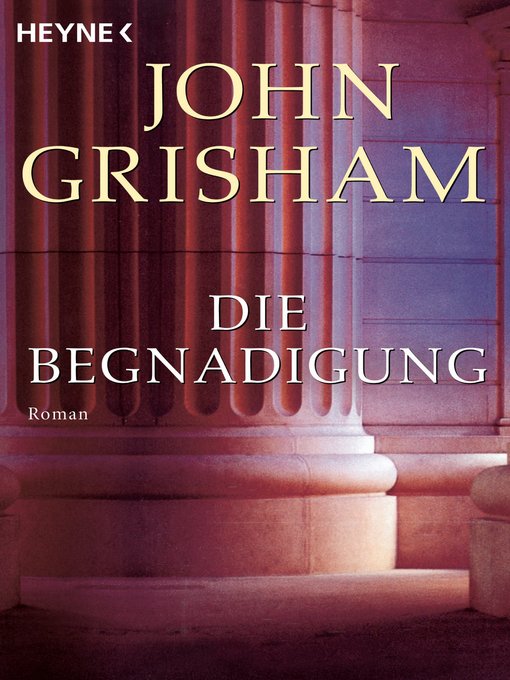 Title details for Die Begnadigung by John Grisham - Available